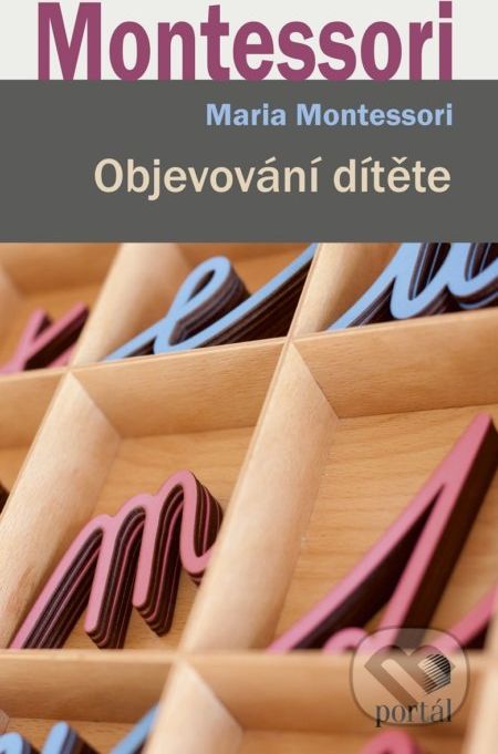 Objevování dítěte - Maria Montessori - obrázek 1
