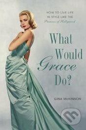 What Would Grace Do? - Gina McKinnon - obrázek 1
