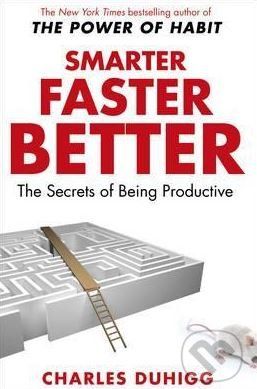 Smarter Faster Better - Charles Duhigg - obrázek 1