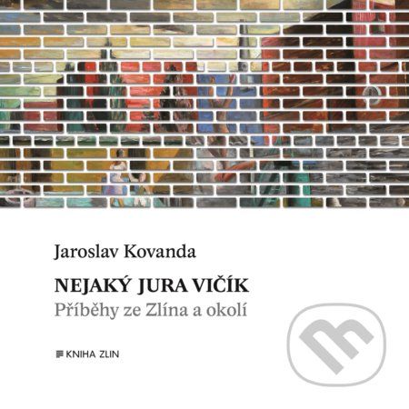 Nejaký Jura Vičík - Jaroslav Kovanda - obrázek 1