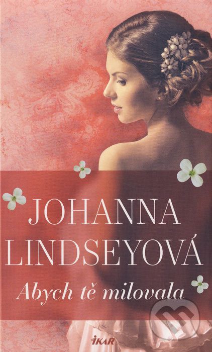Abych tě milovala - Johanna Lindsey - obrázek 1