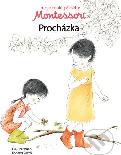 Moje malé příběhy Montessori - Procházka - - obrázek 1