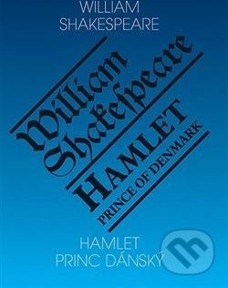 Hamlet - Princ dánský/ Hamlet - Prince of Denmark - William Shakespeare - obrázek 1