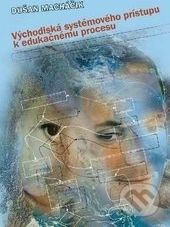 Východiská systémového prístupu k edukačnému procesu - Dušan Macháčik - obrázek 1