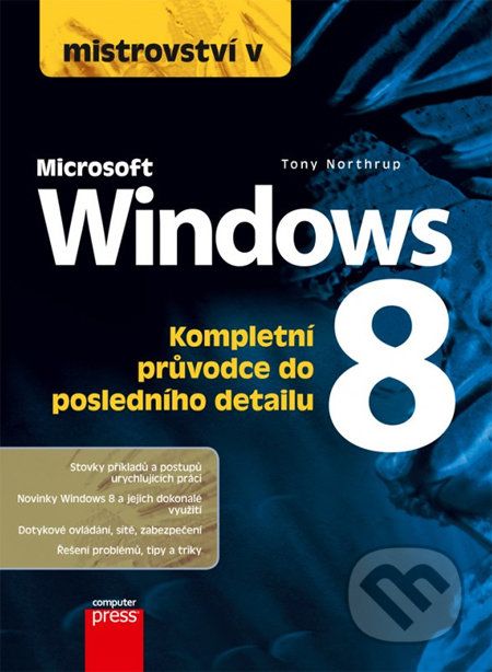 Mistrovství v Microsoft Windows 8 - Tony Northrup - obrázek 1