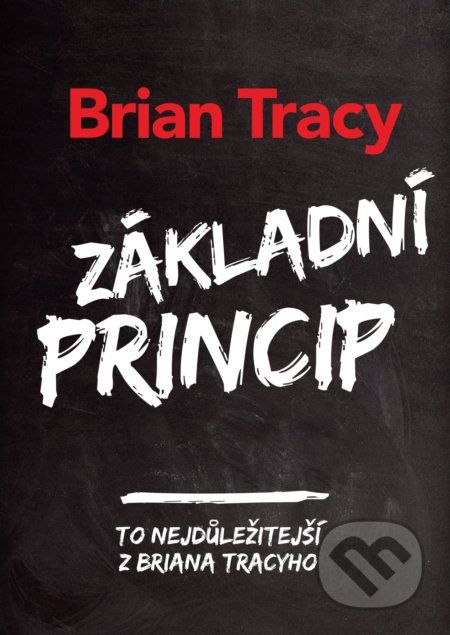 Základní princip - Brian Tracy - obrázek 1