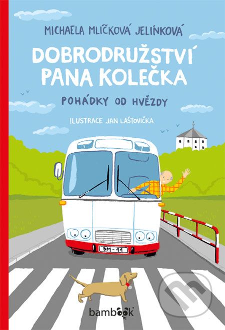 Dobrodružství pana Kolečka - Michaela Mlíčková Jelínková, Jan Laštovička (ilustrátor) - obrázek 1