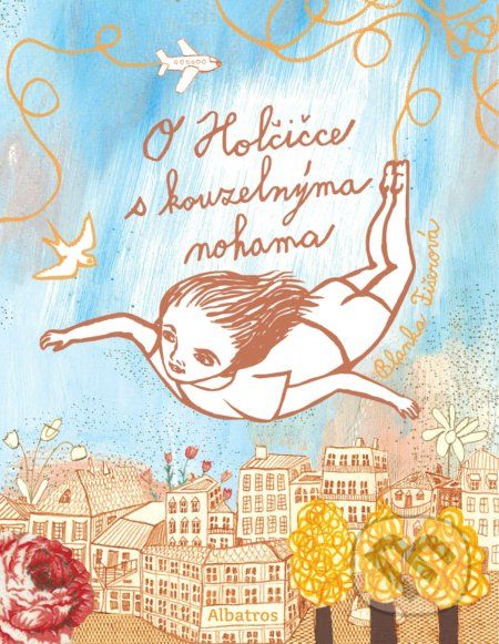 O Holčičce s kouzelnýma nohama - Blanka Fišerová - obrázek 1