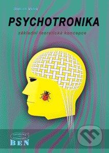 Psychotronika - základní teoretická koncepce - Válek Oldřich - obrázek 1