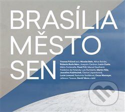 Brasília – město – sen - Yvonna Fričová - obrázek 1