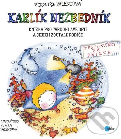 Sofinka Neplechová a Karlík Nezbedník - Veronika Valentová, Klára Valentová (ilustrátor) - obrázek 1