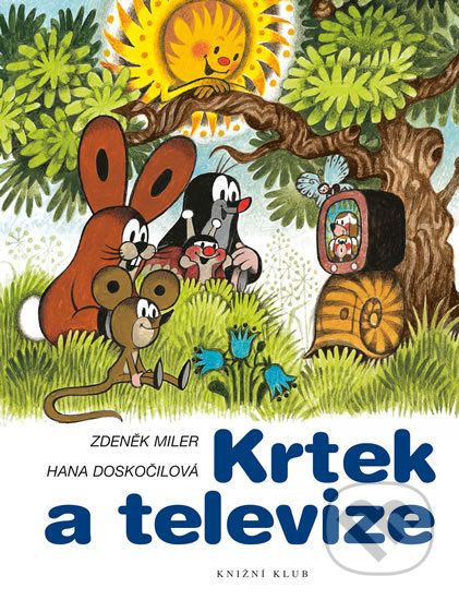 Krtek a televize - Hana Doskočilová Zdeněk, Miler - obrázek 1