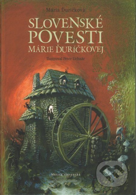 Slovenské povesti Márie Ďuríčkovej - Mária Ďuríčková, Ondrej Sliacky, Peter Uchnár (ilustrátor) - obrázek 1
