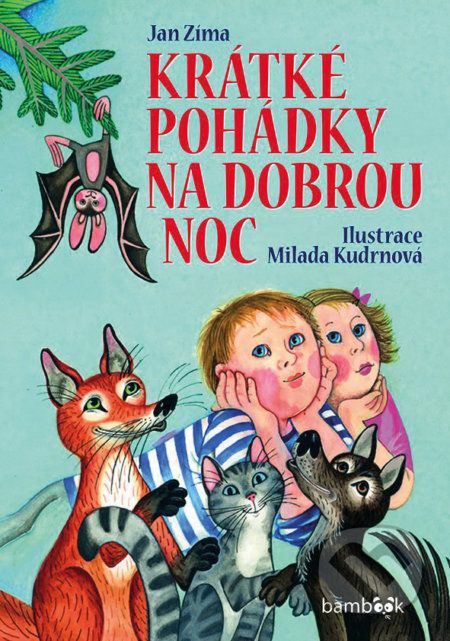 Krátké pohádky na dobrou noc - Jan Zíma, Milada Kudrnová (ilustrátor) - obrázek 1