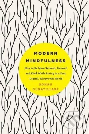 Modern Mindfulness - Rohan Gunatillake - obrázek 1