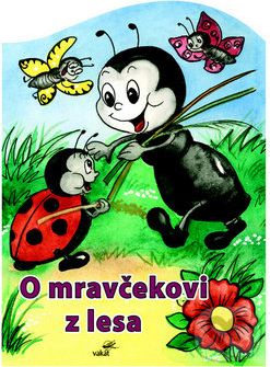 O mravčekovi z lesa - Mária Štefánková - obrázek 1