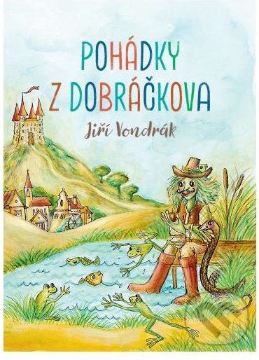 Pohádky z Dobráčkova - Jiří Vondrák - obrázek 1