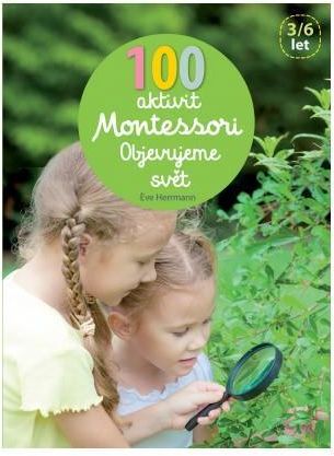 Svojtka&Co. 100 aktivit Montessori Objevujeme svět - obrázek 1