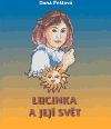 Lucinka a její svět - Dana Peštová - obrázek 1