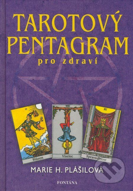 Tarotový pentagram pro zdraví - Marie H. Plášilová - obrázek 1