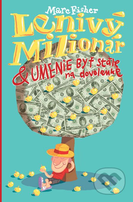 Lenivý milionár - Marc Fisher - obrázek 1
