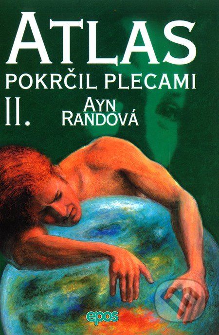 Atlas pokrčil plecami II. - Ayn Rand - obrázek 1