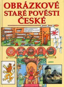 Obrázkové staré pověsti české - Bohuslav Žárský, Břetislav Olšer, Zdeněk Janda - obrázek 1
