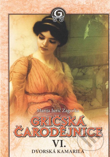 Gričská čarodějnice VI. - Dvorská kamarila - Marija Jurić Zagorka - obrázek 1