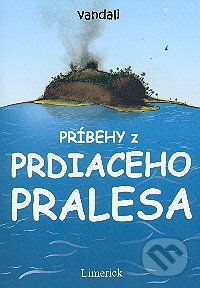 Príbehy z prdiaceho pralesa - Pavel Gabriš - obrázek 1