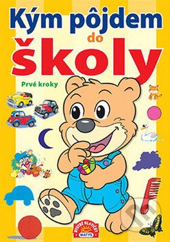Kým pôjdem do školy - Prvé kroky - - obrázek 1