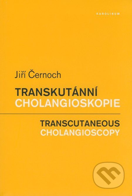 Transkutánní cholangioskopie / Transcutaneous Cholangioscopy - Jiří Černoch - obrázek 1