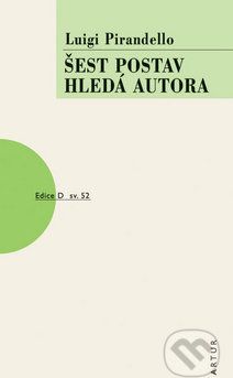 Šest postav hledá autora - Luigi Pirandello - obrázek 1