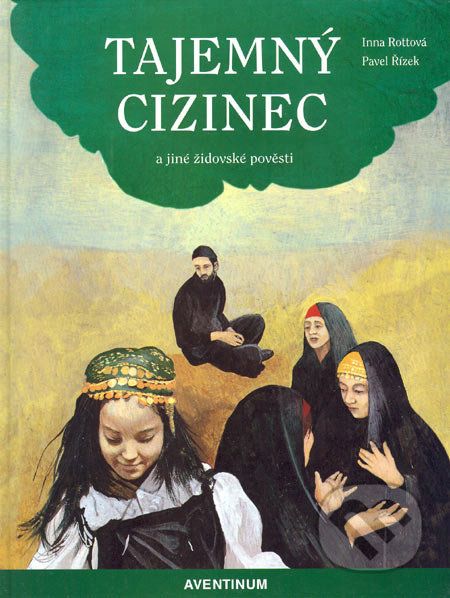 Tajemný cizinec a jiné židovské pověsti - Inna Rottová, Pavel Řízek - obrázek 1