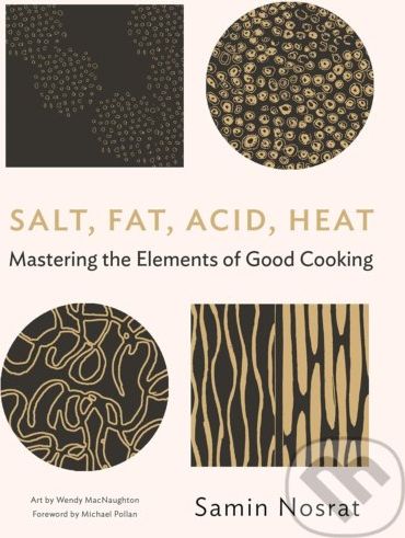Salt, Fat, Acid, Heat - Samin Nosrat - obrázek 1