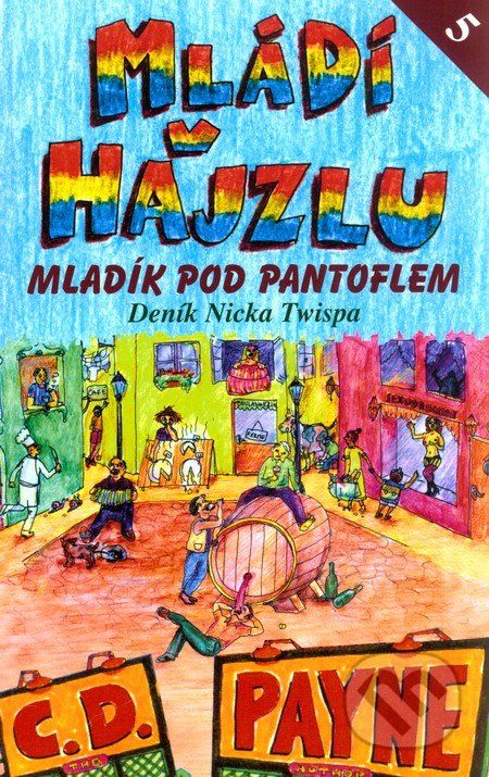 Mládí v hajzlu 5 - C.D. Payne - obrázek 1