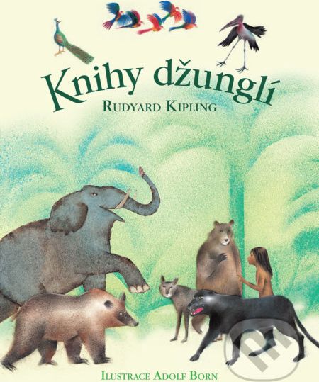 Knihy džunglí - Rudyard Kipling, Adolf Born (ilustrácie) - obrázek 1