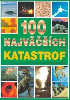 100 najväčších katastrof - Michael Pollard - obrázek 1