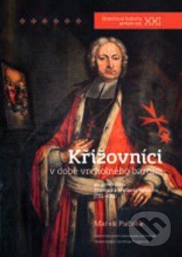 Křižovníci v době vrcholného baroka - Marek Pučalík - obrázek 1