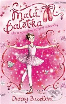 Malá baletka: Ela a kouzelné střevíčky - Darcey Bussellová - obrázek 1