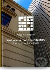 Sjednocená teorie architektury - Nikos Salingaros - obrázek 1