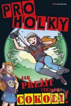 Jak přežít (téměř) cokoliv - Daniela Geremia, Lottie Stride - obrázek 1
