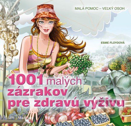 1001 malých zázrakov pre zdravú výživu - Esme Floydová - obrázek 1