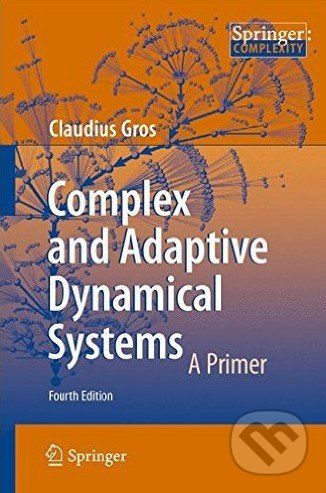 Complex and Adaptive Dynamical Systems - Claudius Gros - obrázek 1