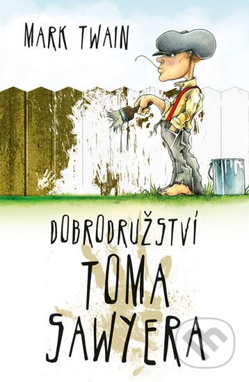 Dobrodružství Toma Sawyera - Mark Twain - obrázek 1