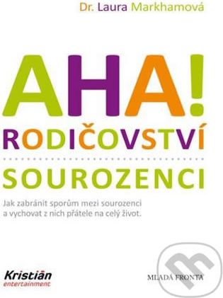 Aha! Rodičovství: Sourozenci - Laura Markhamová - obrázek 1