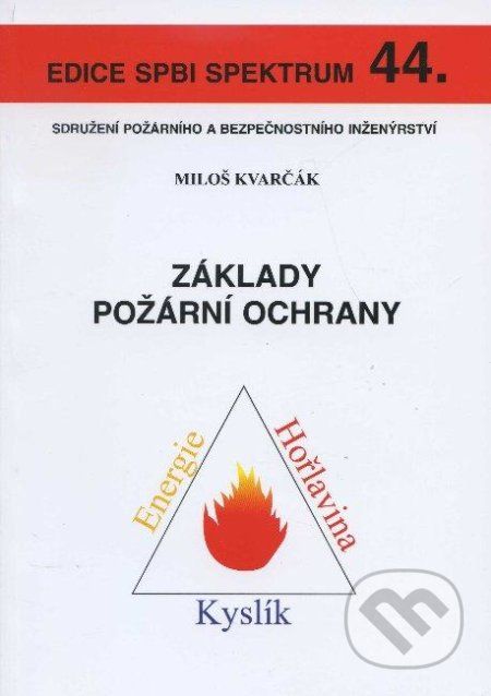Základy požární ochrany - Miloš Kvarčák - obrázek 1