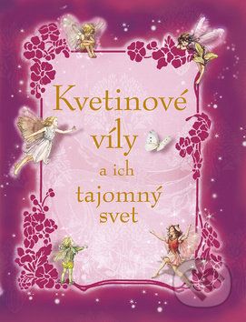 Kvetinové víly a ich tajomný svet - - obrázek 1