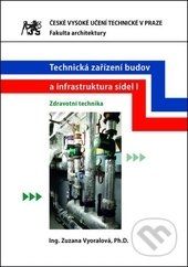 Technická zařízení budov a infrastruktura sídel I. - Zuzana Vyoralová - obrázek 1