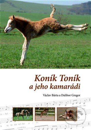 Koník Toník a jeho kamarádi - Václav Bárta, Dalibor Gregor - obrázek 1