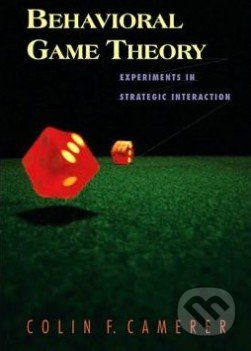 Behavioral Game Theory - Colin F. Camerer - obrázek 1